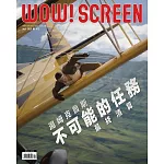 WOW！SCREEN 5月號/2025 第672期