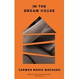 In the Dream House: A Memoir