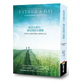 你出生那天，就是我的父親節：我與兒子橫越美國的心靈探索之旅