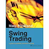 Marc Rivalland on Swing Trading: A Guide to Profitable Short-term Investing