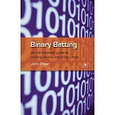 Binary Betting: An Introduction  Guide to Making Money with Binary Betting