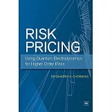 Risk Pricing: Using Quantum Electrodynamics for Higher Order Risks