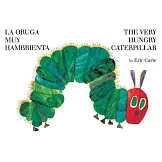 The Very Hungry Caterpillar/La Oruga Muy Hambrienta