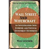 Wall Street and Witchcraft: An Investigation Into Extreme and Unusual Investment Techniques