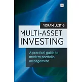 Multi-Asset Investing: A Practical Guide to Modern Portfolio Management