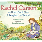 Rachel Carson and Her Book That Changed the World