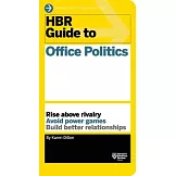 HBR Guide to Office Politics