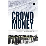 Crowd Money: A Practical Guide to Macro Behavioural Technical Analysis