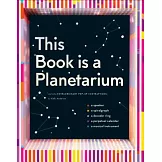 This Book Is a Planetarium: And Other Extraordinary Pop-up Contraptions