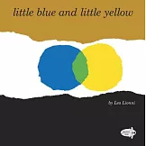 繪本大師李歐．李奧尼經典《小藍和小黃》Little Blue and Little Yellow