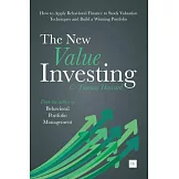 The New Value Investing: How to Apply Behavioral Finance to Stock Valuation Techniques and Build a Winning Portfolio