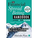Financial Spread Betting Handbook (3RD EDITION): A Definitive Guide to Making Money Trading Spread Bets