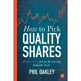 How to Pick Quality Shares: A Three-step Process for Selecting Profitable Stocks
