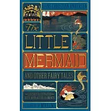 Little Mermaid and Other Fairy Tales, the (Illustrated with Interactive Elements