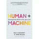 Human + Machine: Reimagining Work in the Age of AI