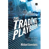 The Trading Playbook: Two Rule-Based Plans for Day Trading and Swing Trading