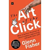 The Art of the Click: How to harness the power of direct-response copywriting and make more sales