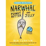 Peanut Butter and Jelly (a Narwhal and Jelly Book #3)