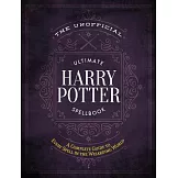 哈利波特咒語大全 The Unofficial Ultimate Harry Potter Spellbook: A Complete Reference Guide to Every Spell in the Wizarding World