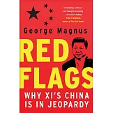 Red Flags: Why XI’s China Is in Jeopardy