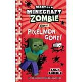 Diary of a Minecraft Zombie, Book 12: Pixelmon Gone!