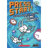 Press Start 9: Super Rabbit Boy’’s Time Jump!: A Branches Book (Press Start! #9)