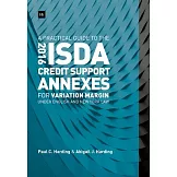 A Practical Guide to the 2016 Isda(r) Credit Support Annexes for Variation Margin Under English and New York Law