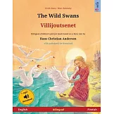 The Wild Swans - Villijoutsenet (English - Finnish): Bilingual children’’s book based on a fairy tale by Hans Christian Andersen, with audiobook for do