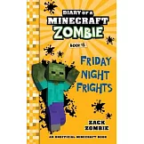 Diary of a Minecraft Zombie, Book 13: Friday Night Frights