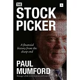 The Stock Picker: A Financial History from the Sharp End
