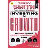 Investing for Growth: How to Make Money by Only Buying the Best Companies in the World Â ＂ an Anthology of Investment Writing, 2010â ＂20