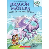 Howl of the Wind Dragon: A Branches Book (Dragon Masters #20), Volume 20