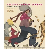 Telling Stories Wrong