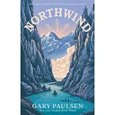 【精裝】鯨魚少年之歌：《手斧男孩》作者最後的冒險故事 Northwind