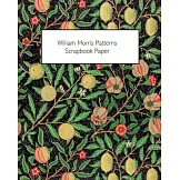 William Morris Patterns Scrapbook Paper: 20 Sheets: One-Sided Paper For Junk Journals, Scrapbooks and Decoupage