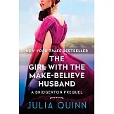 The Girl with the Make-Believe Husband: A Bridgerton Prequel