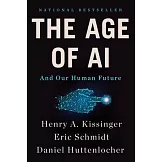 The Age of AI: And Our Human Future