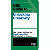 HBR Guide to Unlocking Creativity