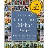 The Weiser Tarot Card Sticker Book: Includes Over 3,740 Stickers (48 Complete Sets of All 78 Tarot Cards)--Perfect for Tarot Journaling