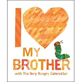 I Love My Brother with the Very Hungry Caterpillar