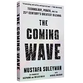The Coming Wave: Technology, Power, and the Twenty-first Century’s Greatest Dilemma