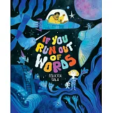 If You Run Out of Words