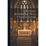 Rituale Romanum, Pauli V Jussu Editum