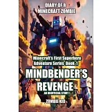 Diary of a Minecraft Zombie: Mindbender’s Revenge