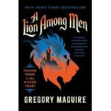 A Lion Among Men: Volume Three in the Wicked Years