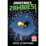 Minecraft: Zombies! (An Official Minecraft Novel 13)