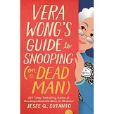 Vera Wong’s Guide to Snooping (on a Dead Man)