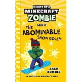 Diary of a Minecraft Zombie Book 28: The Abominable Snow Golem