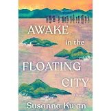 Awake in the Floating City