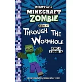 Diary of a Minecraft Zombie Book 22: Through the Wormhole